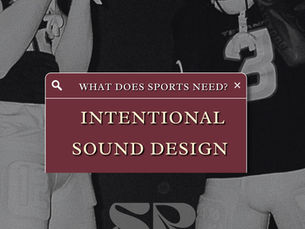 Why Sports Organizations Need Intentional Sound Design
