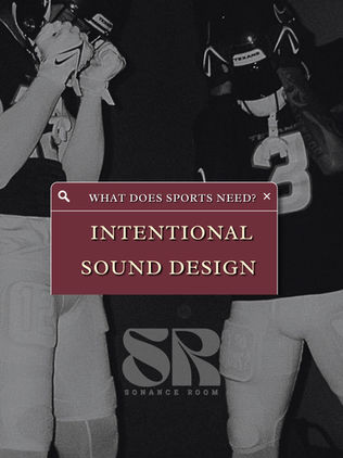 Why Sports Organizations Need Intentional Sound Design
