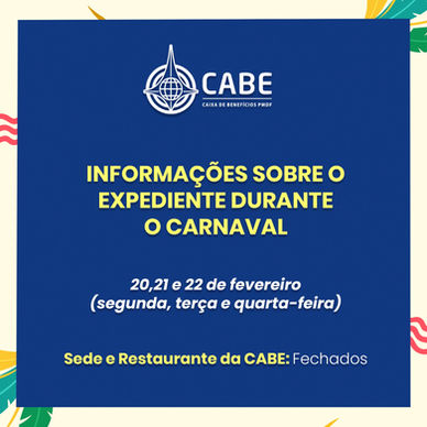 Sede da CABE e Restaurante sem expediente durante o carnaval. Confira!
