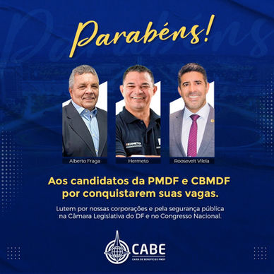 CABE parabeniza candidatos eleitos da PMDF e CBMDF