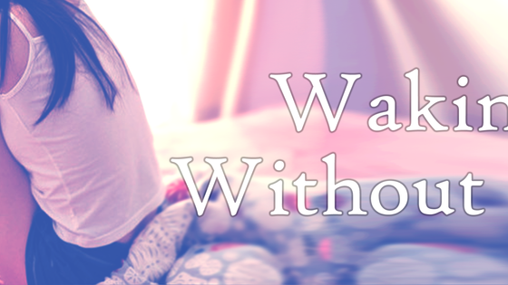 Waking Without You