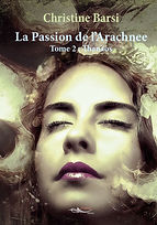 Roman de science-fiction La Passion de l'Arachnee - tome 2 : Thanäos par l'auteure Christine Barsi