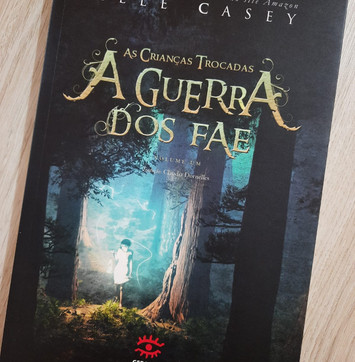 #6 Resenha: A Guerra dos Fae - As Crianças Trocadas