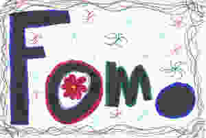 Juliet's drawing of "FOMO"