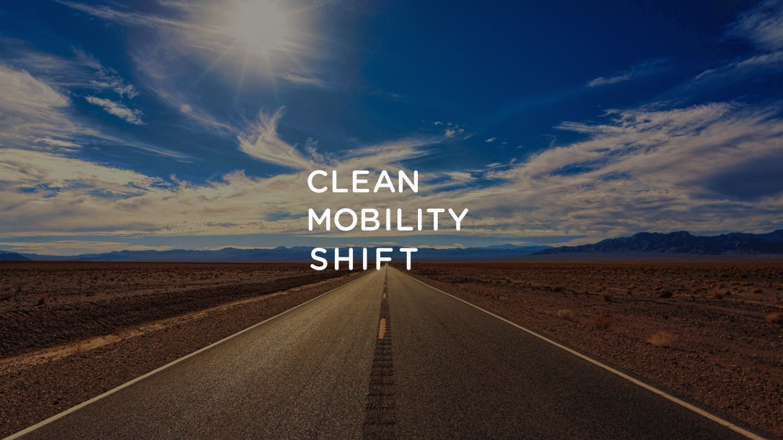 • Clean Mobility Shift