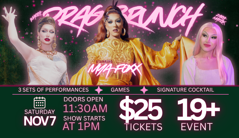 Drag Brunch headlined by Mya Foxx