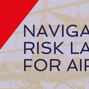 Navigating the Expanding Risk Landscape for Airports