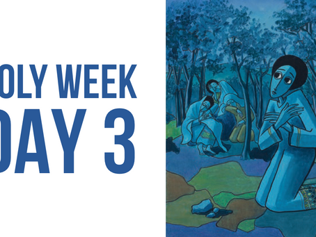 Holy Week Reflections - Day 3