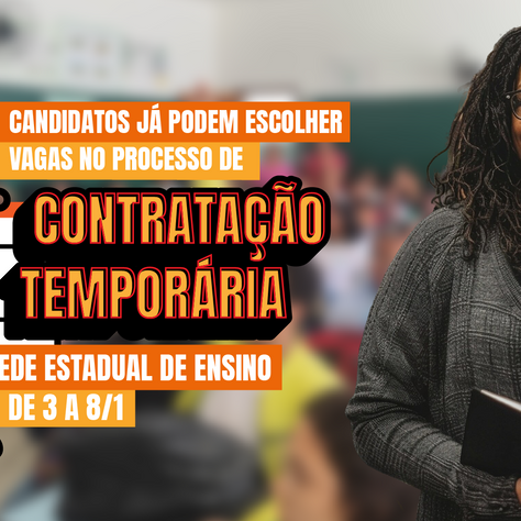 Candidatos já podem escolher vagas no processo seletivo para contratação temporária na rede estadual