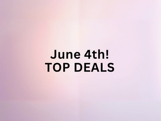 Top Daily Deals - June 4th!