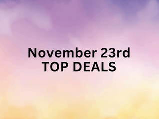 Top Daily Deals - November 23rd!