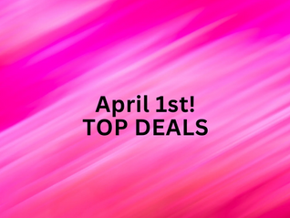 Top Daily Deals - April 1st!