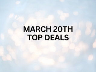 Top Daily Deals - March 20th!