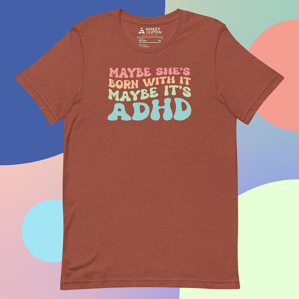 Thumbnail: Maybe She’s Born with It, Maybe It’s ADHD (Color Text) – Unisex Graphic Tee