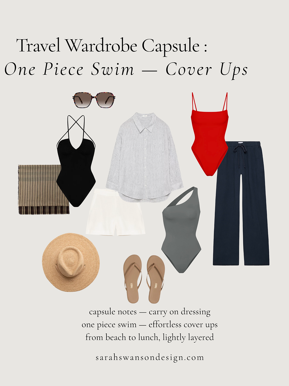 Travel wardrobe capsule featuring one-piece swimsuits styled with cover-ups, including an oversized button-down shirt, linen shorts, lightweight pants, scarf, straw hat, sunglasses, and sandals for a minimal carry-on beach wardrobe.