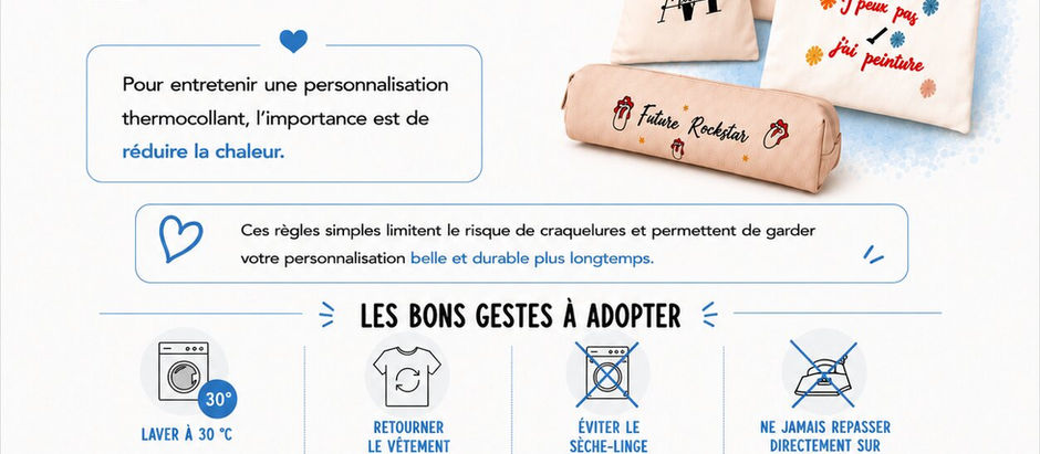 Comment entretenir vos personnalisations thermocollantes : nos conseils pour les préserver durablement
