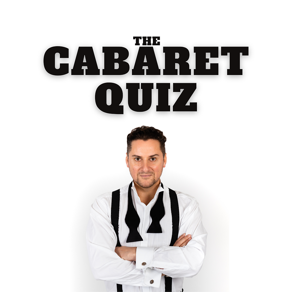 Cabaret Quiz!