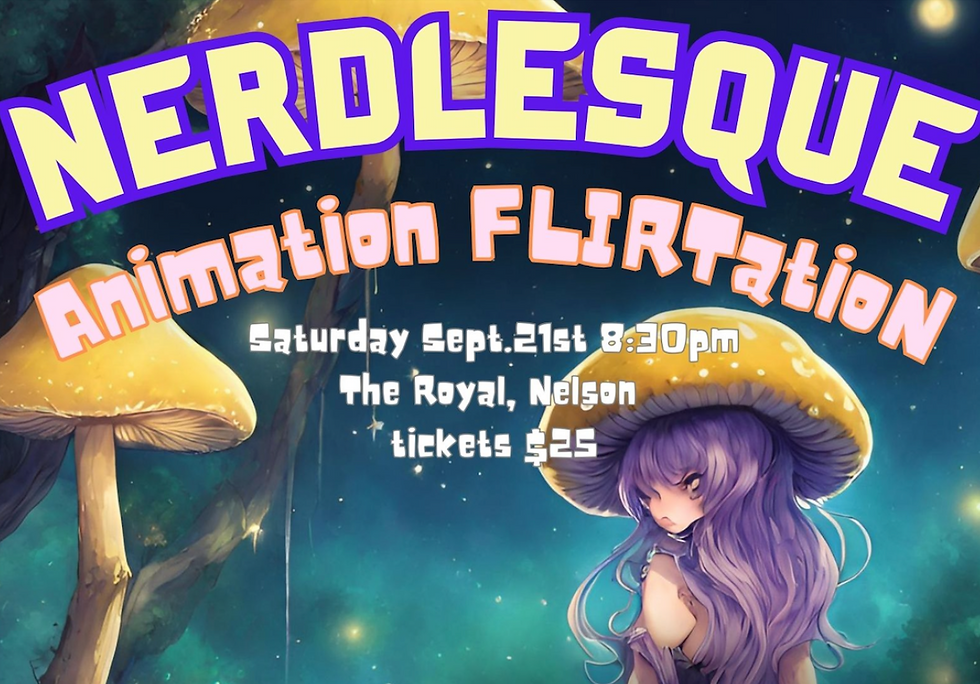 NERDLESQUE - ANIMATION FLIRTATION - The Royal - Nelson