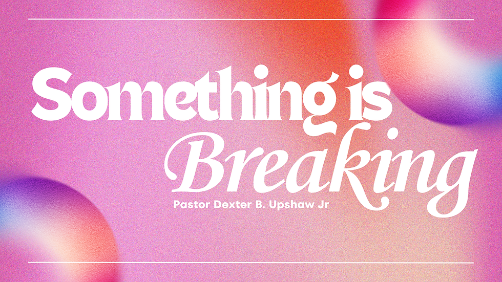 Something is Breaking: Five Day Devotional