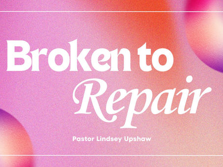 Broken to Repair: Five Day Devotional