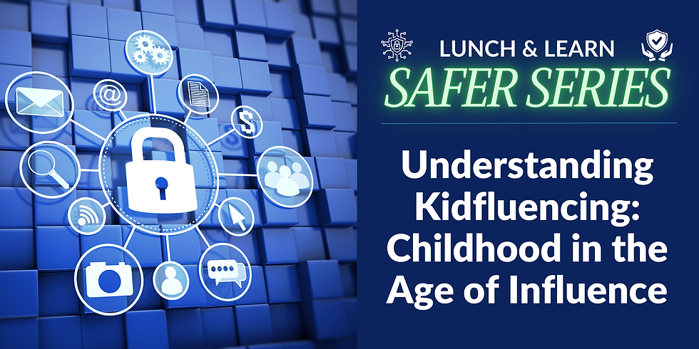 Lunch & Learn: Understanding Kidfluencing: Childhood in the Age of Influence
