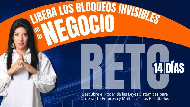 RETO 14 DÍAS: Libera los Bloqueos Invisibles de tu Vida y tu Negocio.

Descubre el Poder de las Leyes Sistémicas para Ordenar tu Empresa y Multiplicar tus Resultados.
