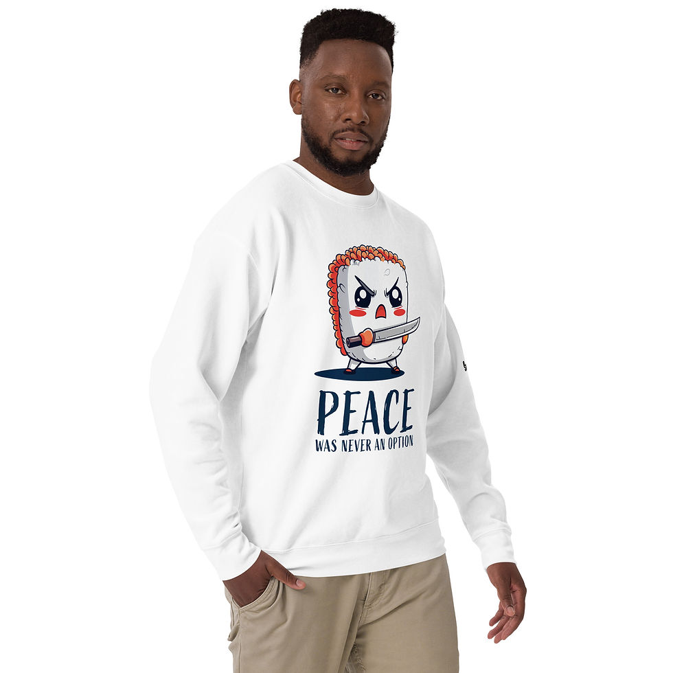 Thumbnail: Peace was never an option - Unisex Premium Sweatshirt