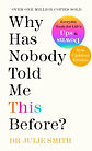 Why Has Nobody told Me This Before Book