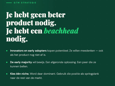 Je hebt geen beter product nodig. Je hebt een beachhead nodig.