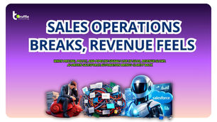 When Sales Operations Breaks, Revenue Feels It