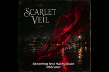 Scarlet Veil, BECOMING feat Hailey Blake interview