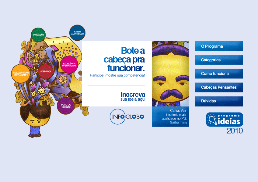 Portfólio Publicidade
Campanha Programa Ideias - Infoglobo