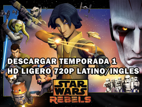 Star Wars Rebels Temporada 1  Latino/Ingles 720p HD Ligero