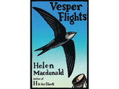 Vesper Flights by Helen Macdonald