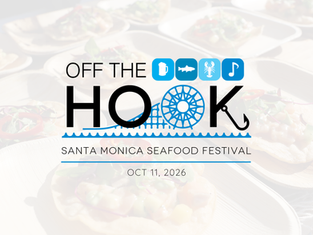 Off the Hook Seafood Festival Returns to Santa Monica Pier October 11 for Its 8th Year