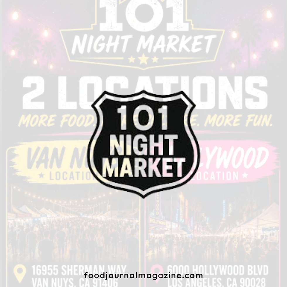 101 Night Market Now Runs Four Nights a Week in Van Nuys and Adds a Hollywood Location