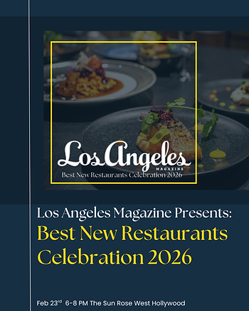 Flyer for Los Angeles Magazine Best New Restaurants Celebration 2026 - February 23, 6 to 8 PM at The Sun Rose, West Hollywood.