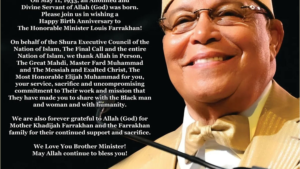 Celebrate with us the 92nd Birth Anniversary of the Honorable Minister Louis Farrakhan