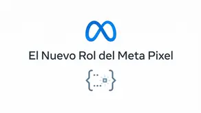 El nuevo rol del Pixel de Meta en 2026: ¿Sigue siendo suficiente por sí solo?