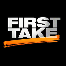 ESPN FIRST TAKE