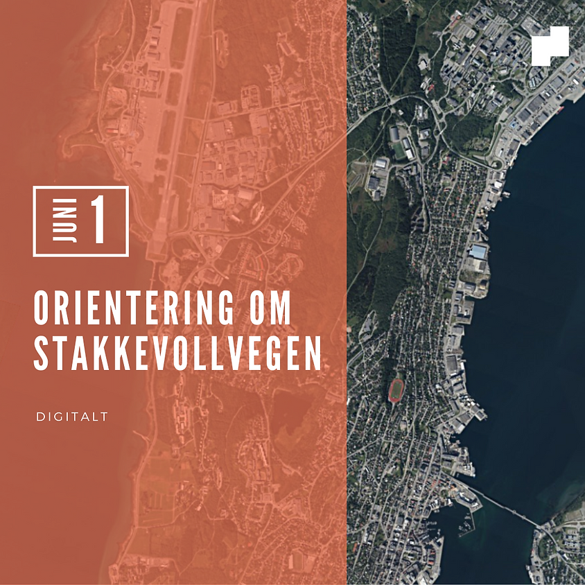 Orientering om Stakkevollvegen