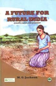 A Future for Rural India - Ecology, Equity, Empowerment