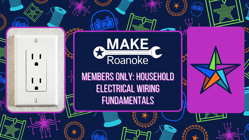 MEMBERS ONLY: Household Electrical Wiring Fundamentals Class