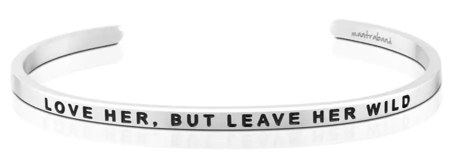 Love Her, But Leave Her Wild