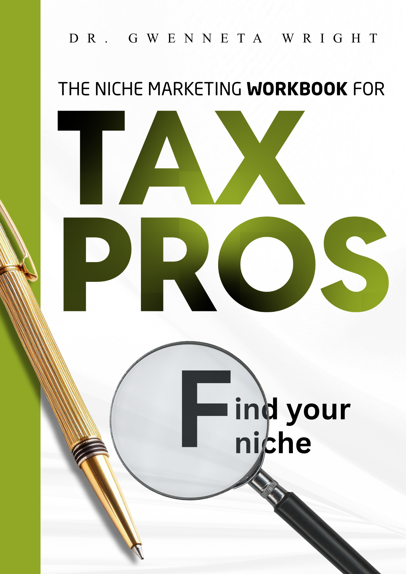 The Niche Marketing Workbook for Tax Pros: Get Rich in Your Lane
