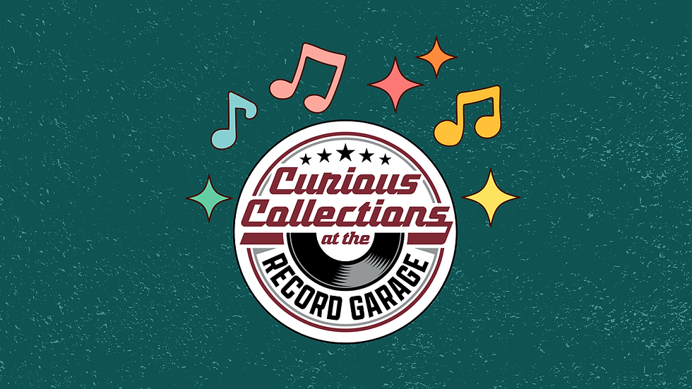 Curious Collections at the Record Garage