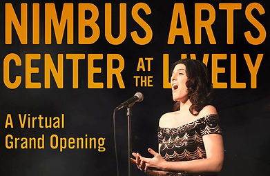 VIRTUAL GRAND OPENING: NIMBUS ARTS CENTER