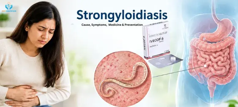 strongyloidiasis disease symptoms , medicines and prevention