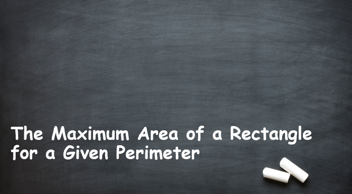 The Maximum Area of a Rectangle with a Given Perimeter PowerPoint