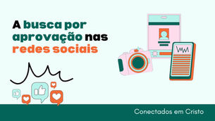 A Busca Por Aprovação Nas Redes Sociais